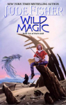 Fool's Gold, tome 2 : Wild Magic par Johnson