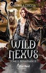 Wild Nexus, tome 2 : Renaissance par Goccia