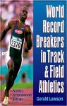 World Record Breakers in Track & Field Athletics par Lawson