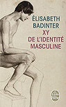 XY, de l'identit masculine par Badinter ()