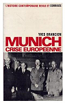 Yves Brancion. Munich : Crise europenne par Brancion