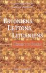 estoniens,lettons,lituaniens histoire et destin par Champonnois