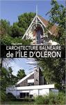 L'architecture balnaire de l'Ile d'Olron par 