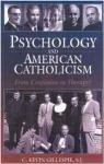 psychology and american catholicism, from confession to therapy? par Gillespie