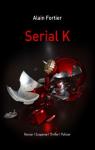Serial K par Fortier (II)