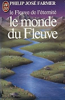 Le Fleuve de l'ternit, tome 1 : Le Monde du f..