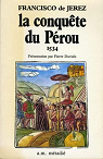 La conqute du Prou, 1534 par Jerez
