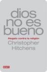 Dieu n'est pas grand : Comment la religion empoisonne tout par Hitchens