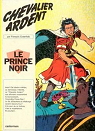 Chevalier Ardent, tome 1 : Le prince noir par Dewamme