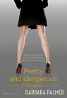 Pretty and dangerous, tome 1 : Claudine par Palmer