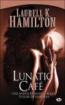 Anita Blake, tome 4 : Lunatic Caf par Hamilton