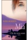 Mia (L'le des Trois Soeurs) par Roberts