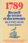 1789 Recueil de textes et documents du XVIII sicle  nos jours par l'Education nationale