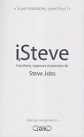 i,Steve :  Intuitions, sagesses et penses par Jobs