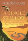 A Single Swallow - Following an epic journey from South Africa to South-Wales par Clare
