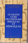 Le grand livre des prnoms bibliques et hbraques par Ouaknin