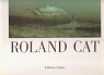 Roland Cat : peintures par Nourissier