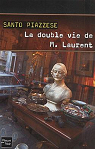La double vie de M. Laurent par Piazzese