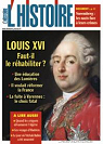 L'Histoire n 303    Faut-il rhabiliter Louis XVI ?  [Srement pas !] par L`Histoire