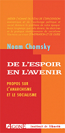 De l'espoir en l'avenir. entretiens sur l'anarchisme et le socialisme par Chomsky