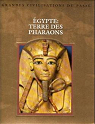 Grandes civilisations du pass - Egypte : Terre des pharaons par Time-Life