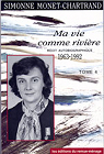 Ma vie comme rivire - Rcit Autobiographique, tome 4 : 1963-1992 par Monet-Chartrand