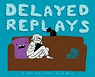 Delayed Replays par Prince