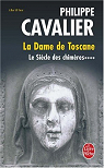 Le Sicle des chimres, Tome 4 : La dame de Toscane par Cavalier
