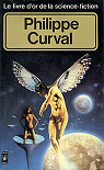 Le livre d'or de la science-fiction : Philippe Curval par Ruellan