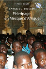 Plerinage en Mecque d'Afrique par Brisson