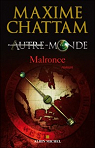 Autre-monde - tome 2:Malronce par Chattam