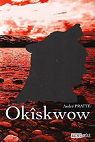 Okiskwow (Trilogie Cra partie 2) par Pratte