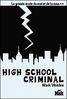 Grande Ecole du mal et de la ruse, tome 2 : High School Criminal par Walden