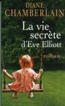 La vie secrte d'Eve Elliot par Chamberlain