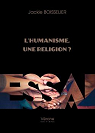 L'humanisme, une religion ? par Boisselier