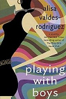 Playing with boys par Valdes-Rodriguez