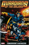 Guardians of the Galaxy: Tomorrow's Avengers - Volume 1 par Gerber
