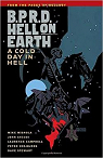 B.P.R.D. Hell on Earth Volume 7 : A Cold Day in Hell par Mignola