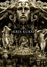 Kris Kuksi: Divination and Delusion par Kuksi