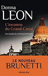 Une enqute du commissaire Brunetti : L'inconnu du Grand Canal par Leon