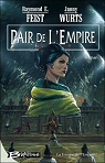 La Trilogie de l'Empire, tome 2 : Pair de l'Empire par Wurts