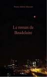 Le roman de Baudelaire par Marciset