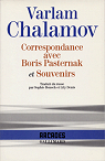 Correspondance : Varlam Chalamov / Boris Pasternak - Souvenirs par Pasternak