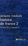 Histoire de France, tome II  : De Louis XIV  Napolon III par Madaule