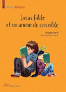 Lucas, Odile et un amour de crocodile par Awit