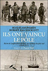 Ils ont vaincu le ple : Rcits de l'exploration des deux dcouvreurs du ple Sud (1910-1912) par Amundsen