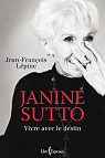 Janine Sutto : Vivre avec le destin par Lpine