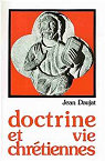 Doctrine et Vie Chretien Daujat par Daujat