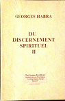 Du discernement spirituel. tome 2 par Habra