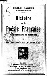 Histoire de la Posie Franaise de la renaissance au Romantisme, tome2.De Malherbe  Boileau par Faguet